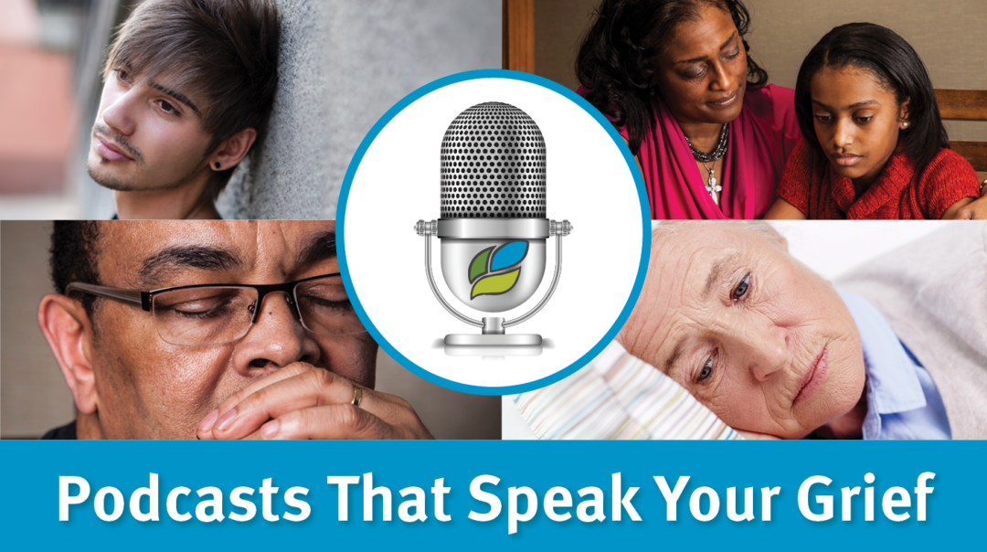 Podcasts That Speak Your Grief