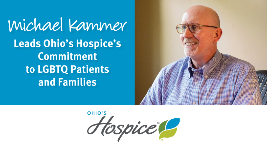 Ohio’s Hospice Is Committed To LGBTQ Inclusive Hospice And Palliative Care
